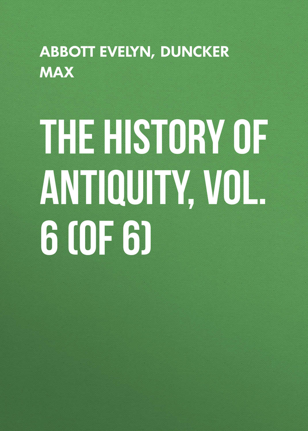 Обложка книги «The History of Antiquity, Vol. 6 (of 6)»
