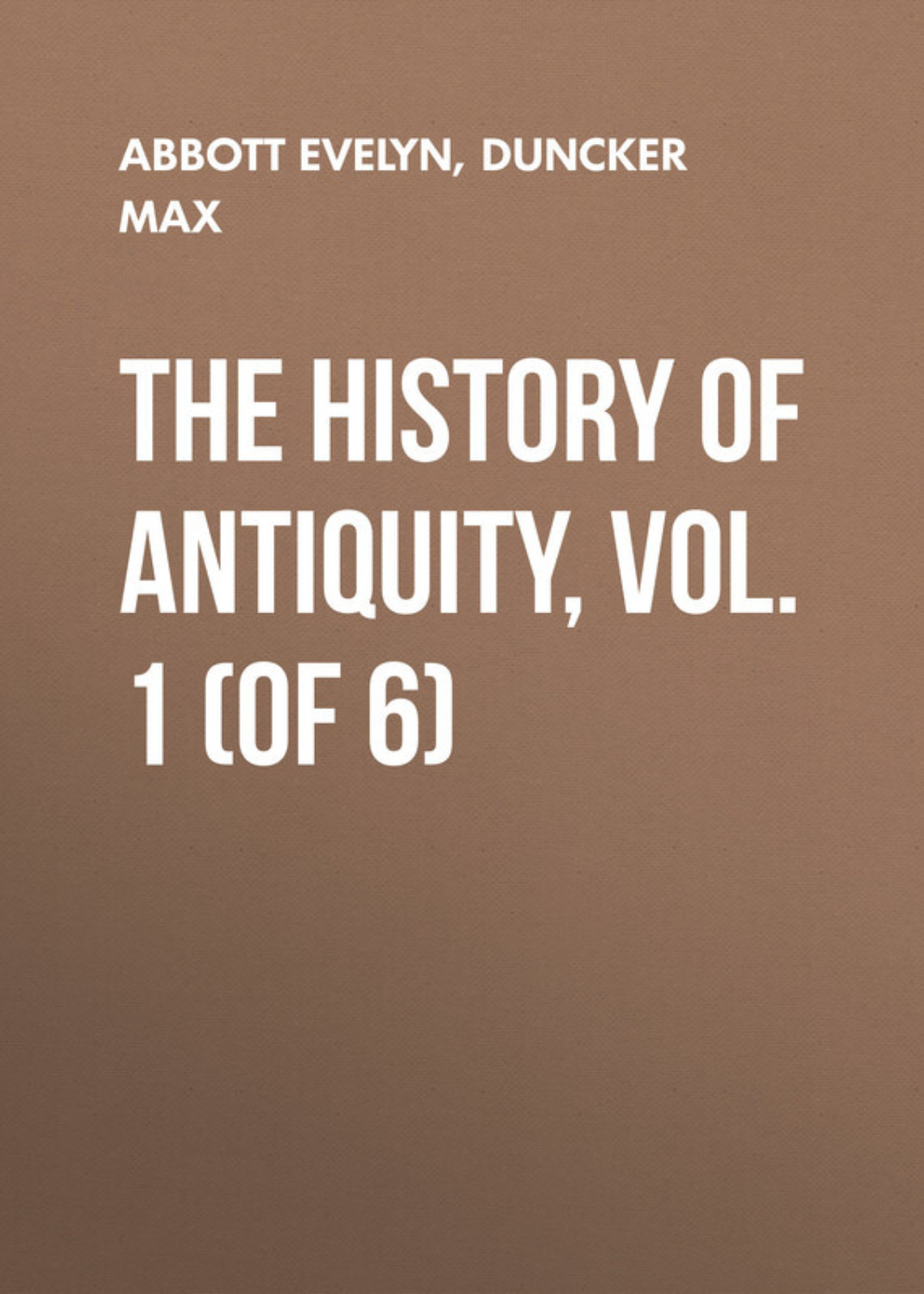 Обложка книги «The History of Antiquity, Vol. 1 (of 6)»