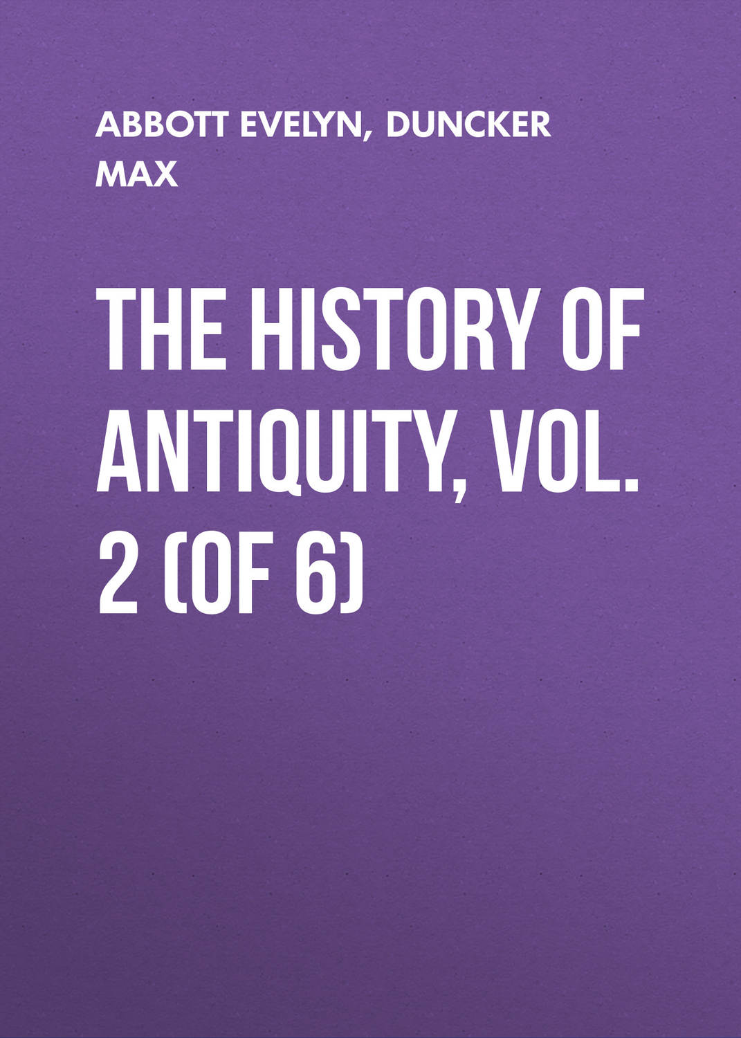 Обложка книги «The History of Antiquity, Vol. 2 (of 6)»