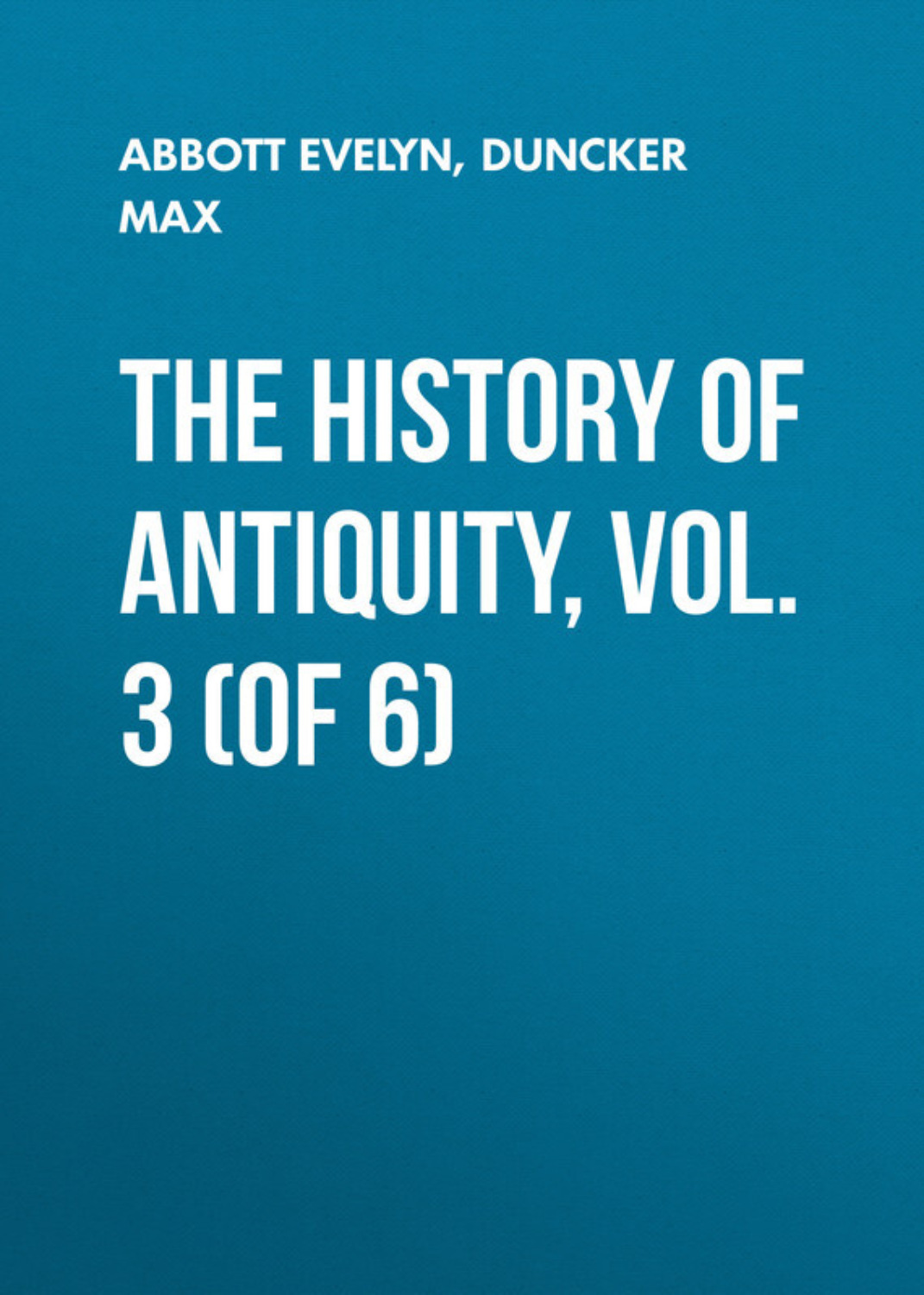 Обложка книги «The History of Antiquity, Vol. 3 (of 6)»