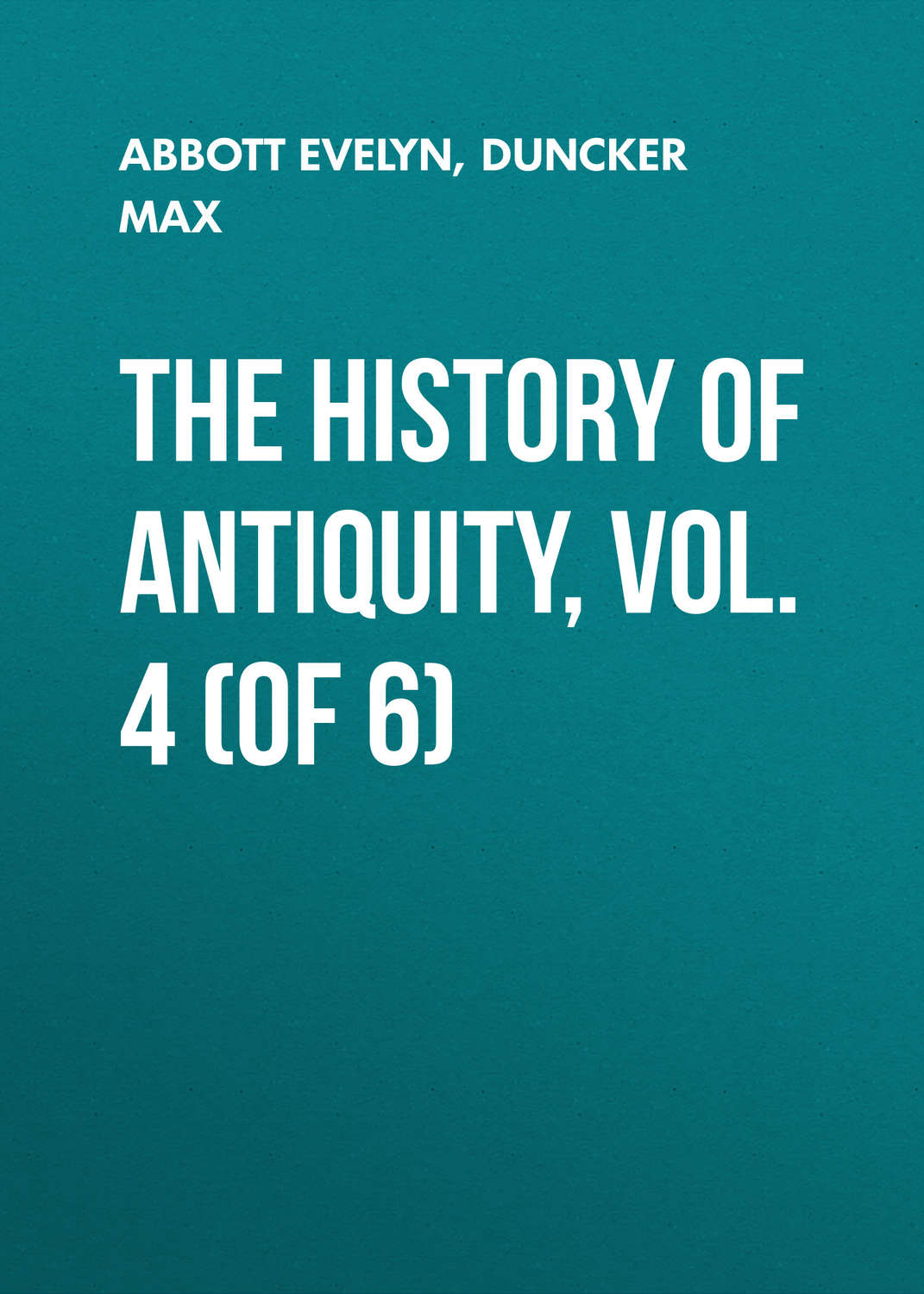 Обложка книги «The History of Antiquity, Vol. 4 (of 6)»