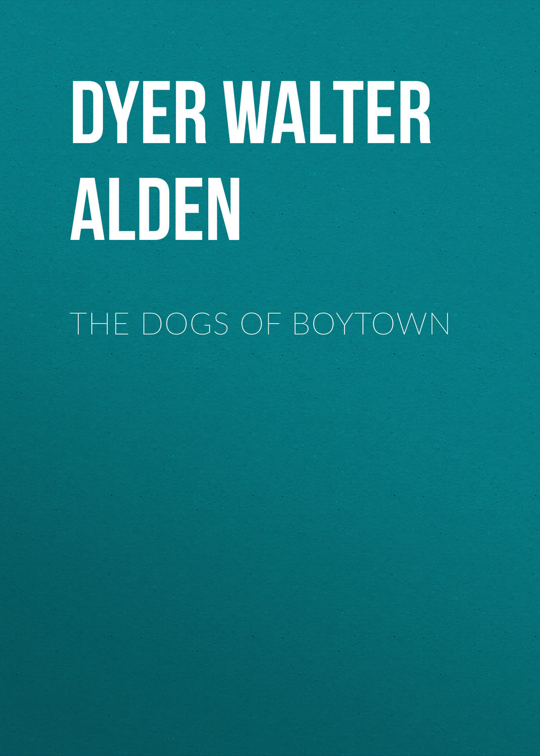 Обложка книги «The Dogs of Boytown»
