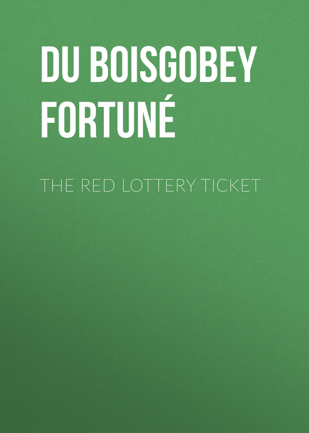 Обложка книги «The Red Lottery Ticket»