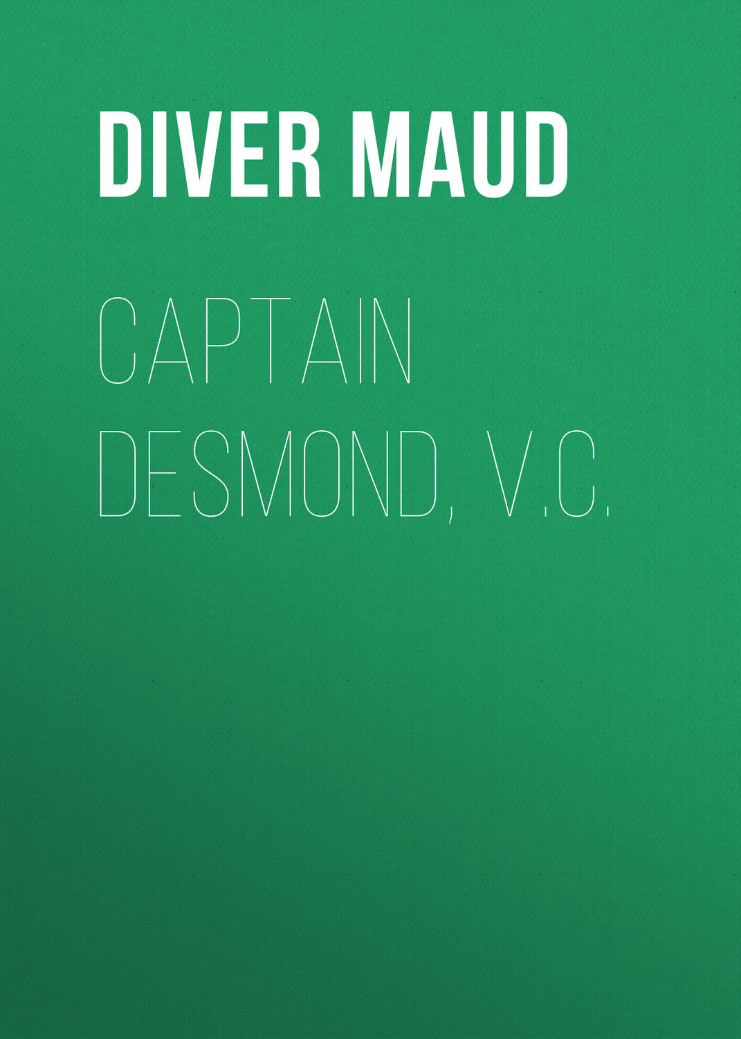 Обложка книги «Captain Desmond, V.C.»