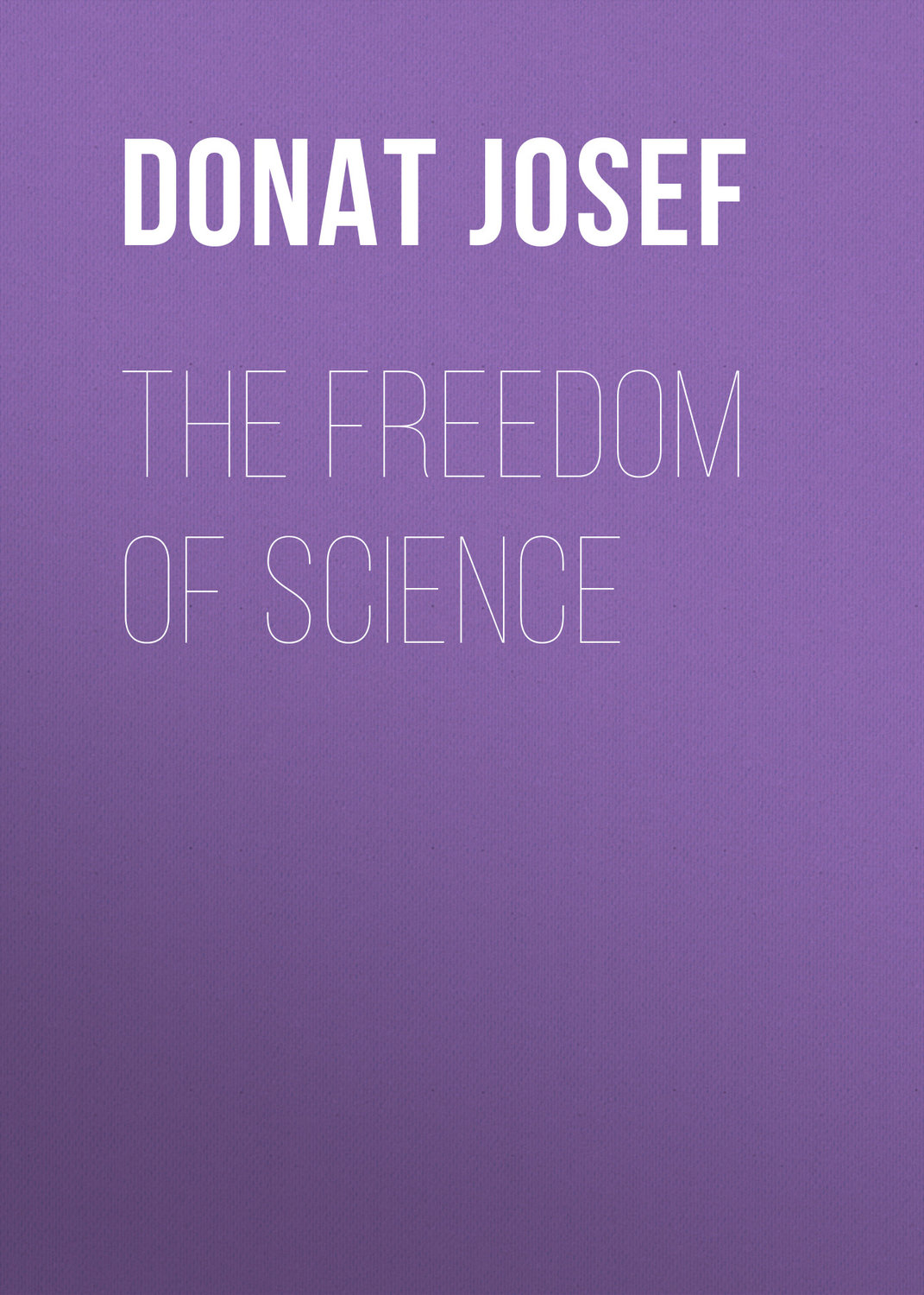 Обложка книги «The Freedom of Science»