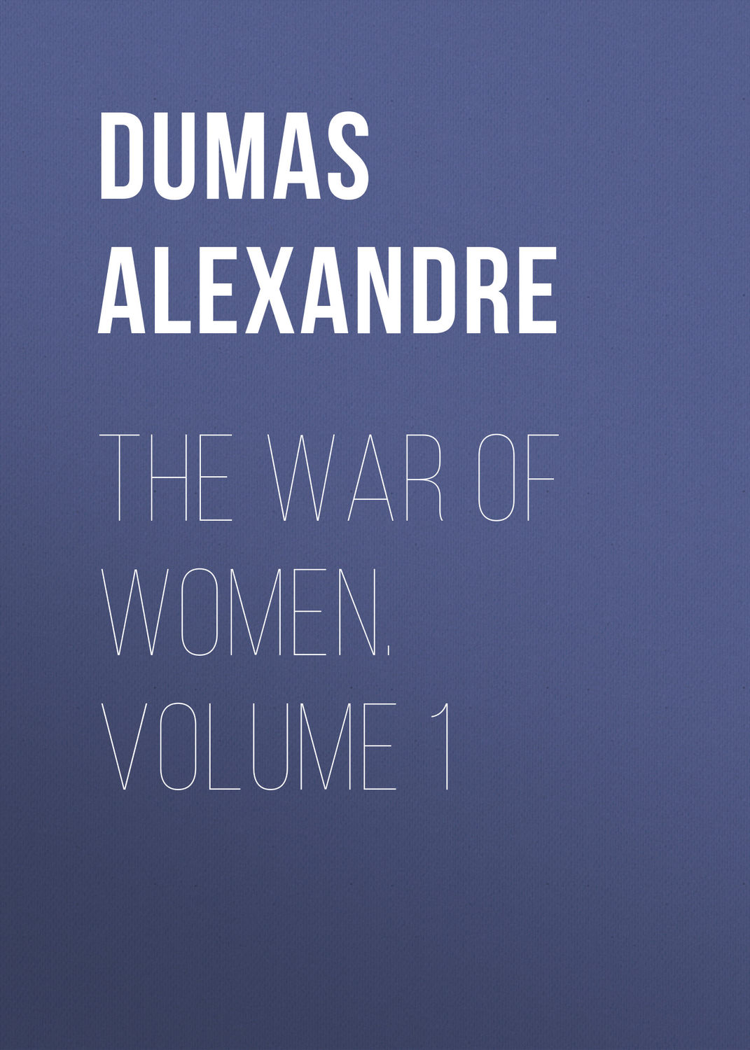 Обложка книги «The War of Women. Volume 1»
