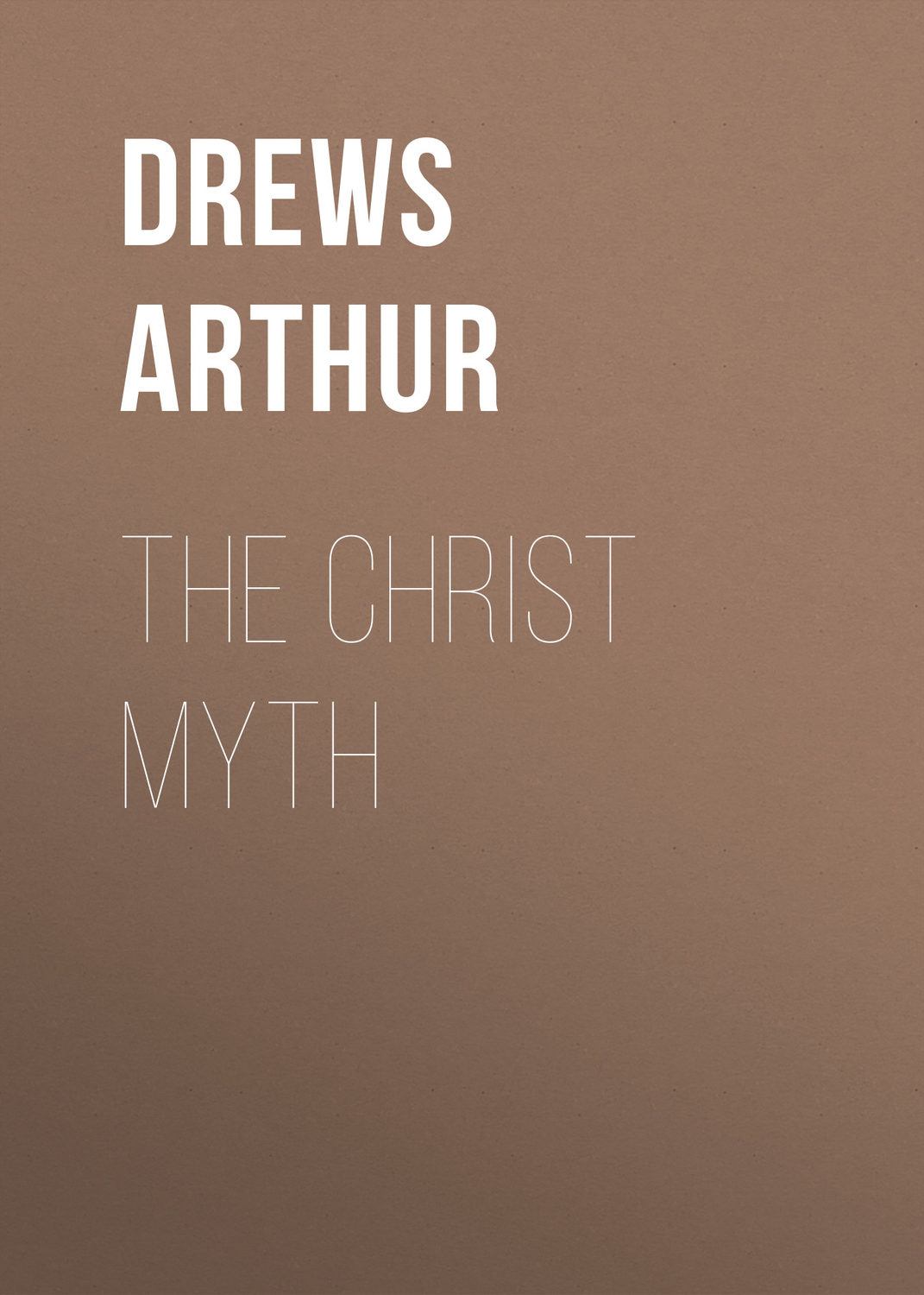Обложка книги «The Christ Myth»
