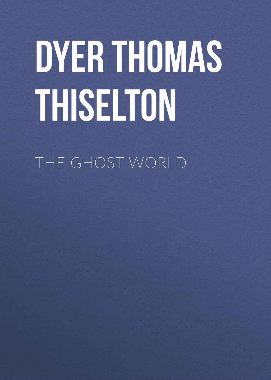 Обложка книги «The Ghost World»