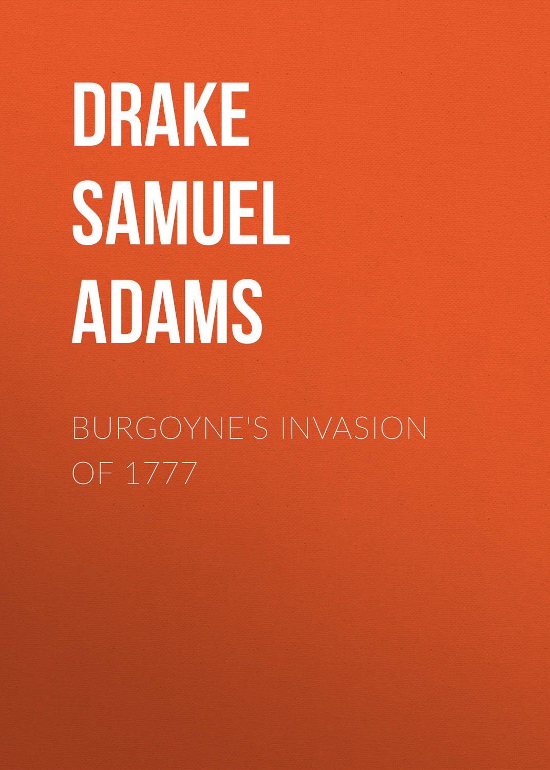 Обложка книги «Burgoyne's Invasion of 1777»