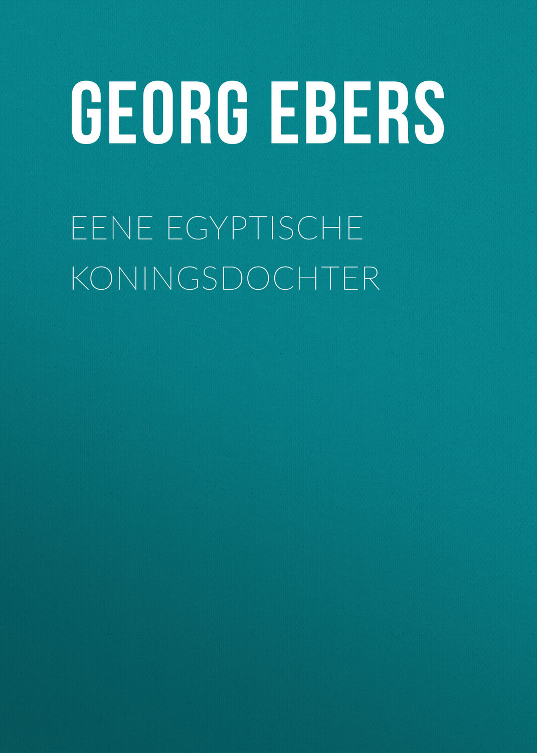 Обложка книги «Eene Egyptische Koningsdochter»