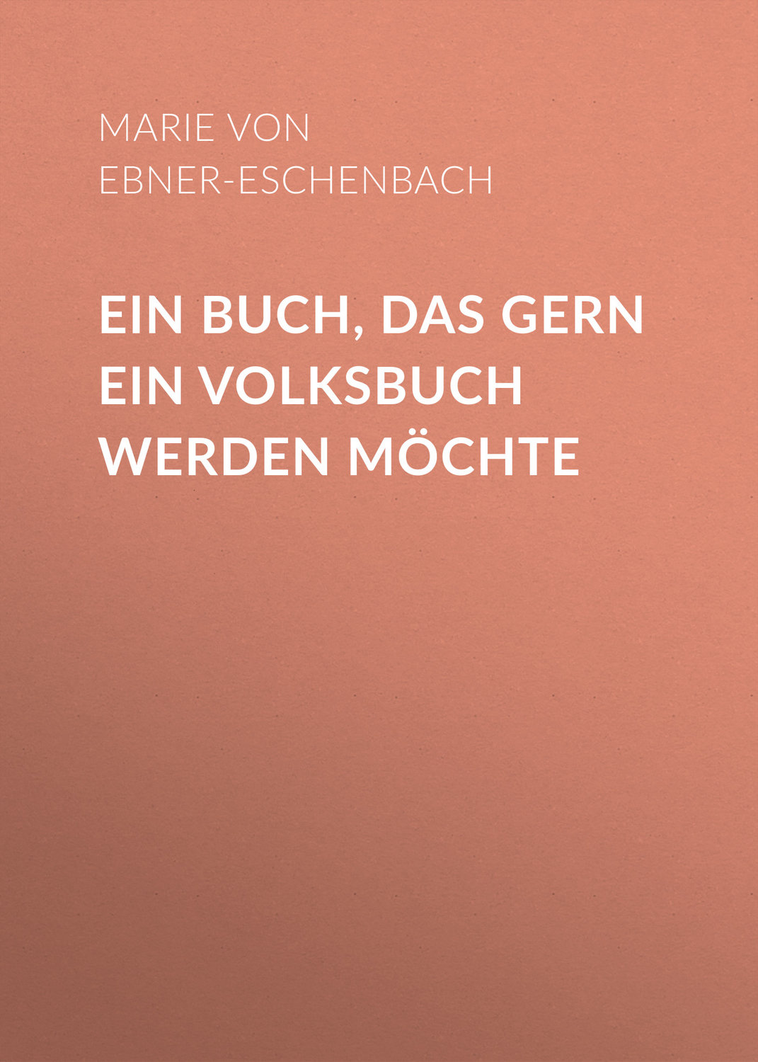 Обложка книги «Ein Buch, das gern ein Volksbuch werden möchte»