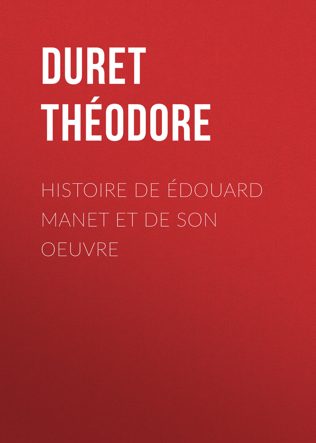 Обложка книги «Histoire de Édouard Manet et de son oeuvre»