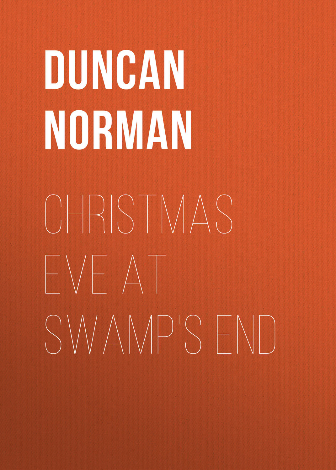 Обложка книги «Christmas Eve at Swamp's End»