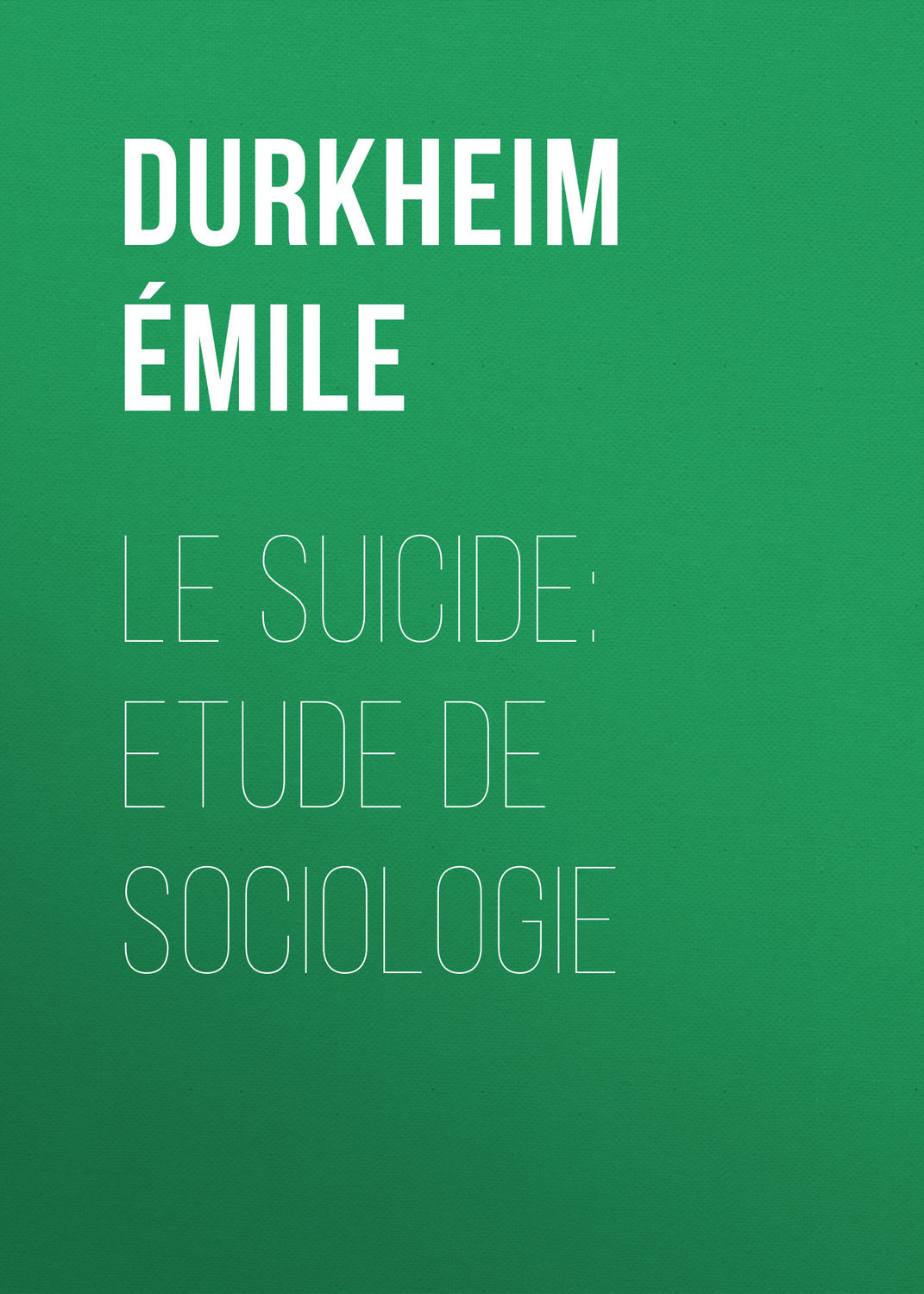 Обложка книги «Le Suicide: Etude de Sociologie»