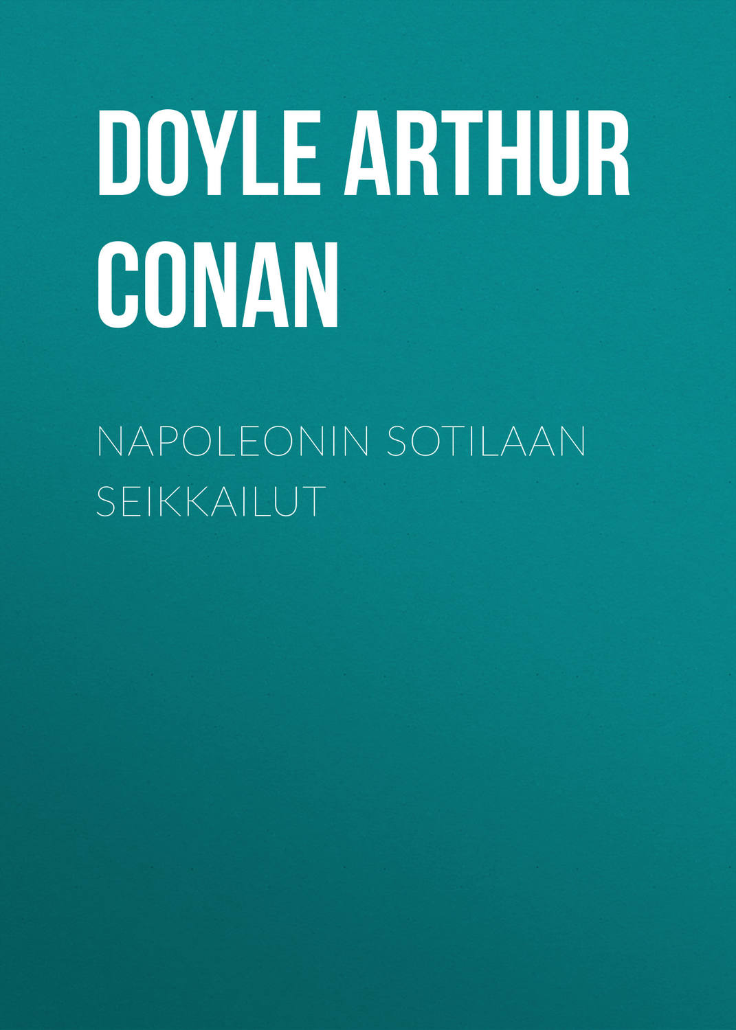 Обложка книги «Napoleonin sotilaan seikkailut»
