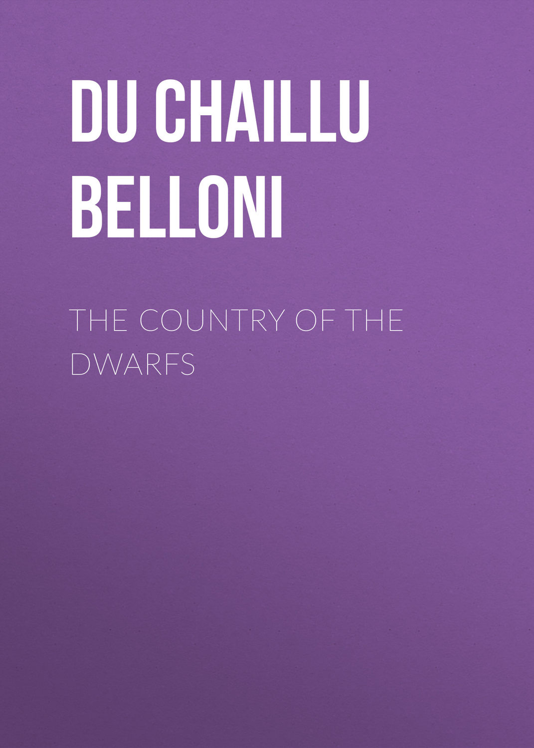 Обложка книги «The Country of the Dwarfs»