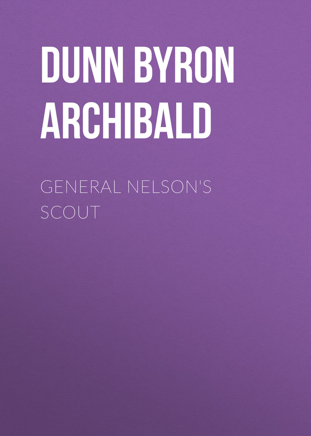 Обложка книги «General Nelson's Scout»