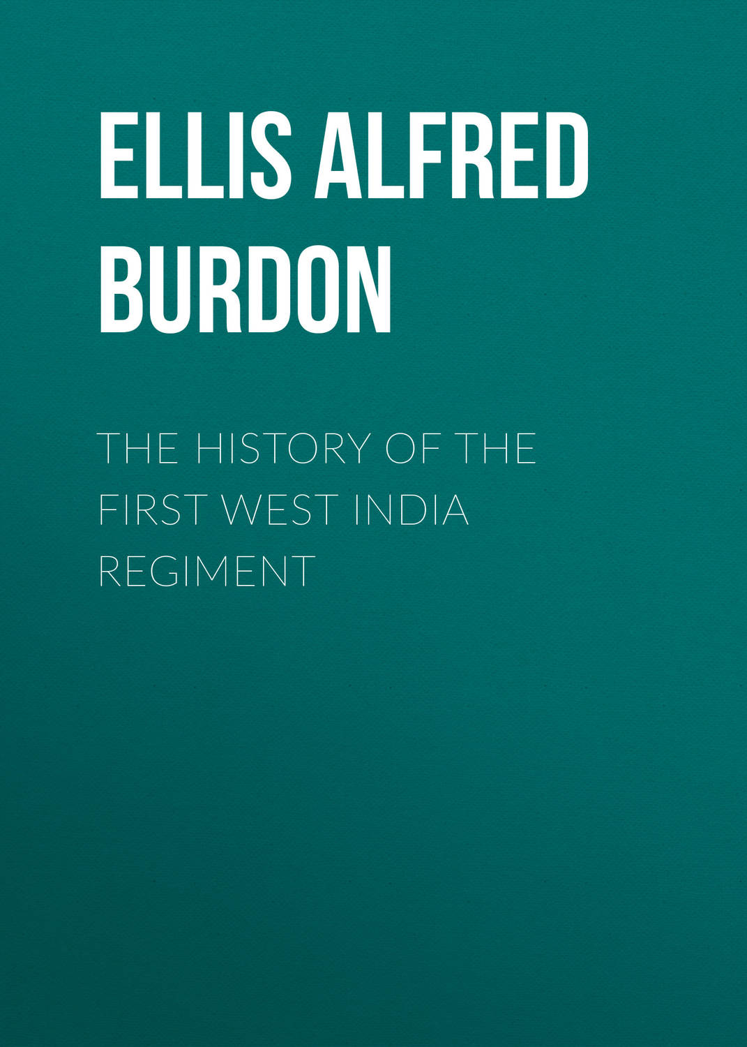 Обложка книги «The History of the First West India Regiment»