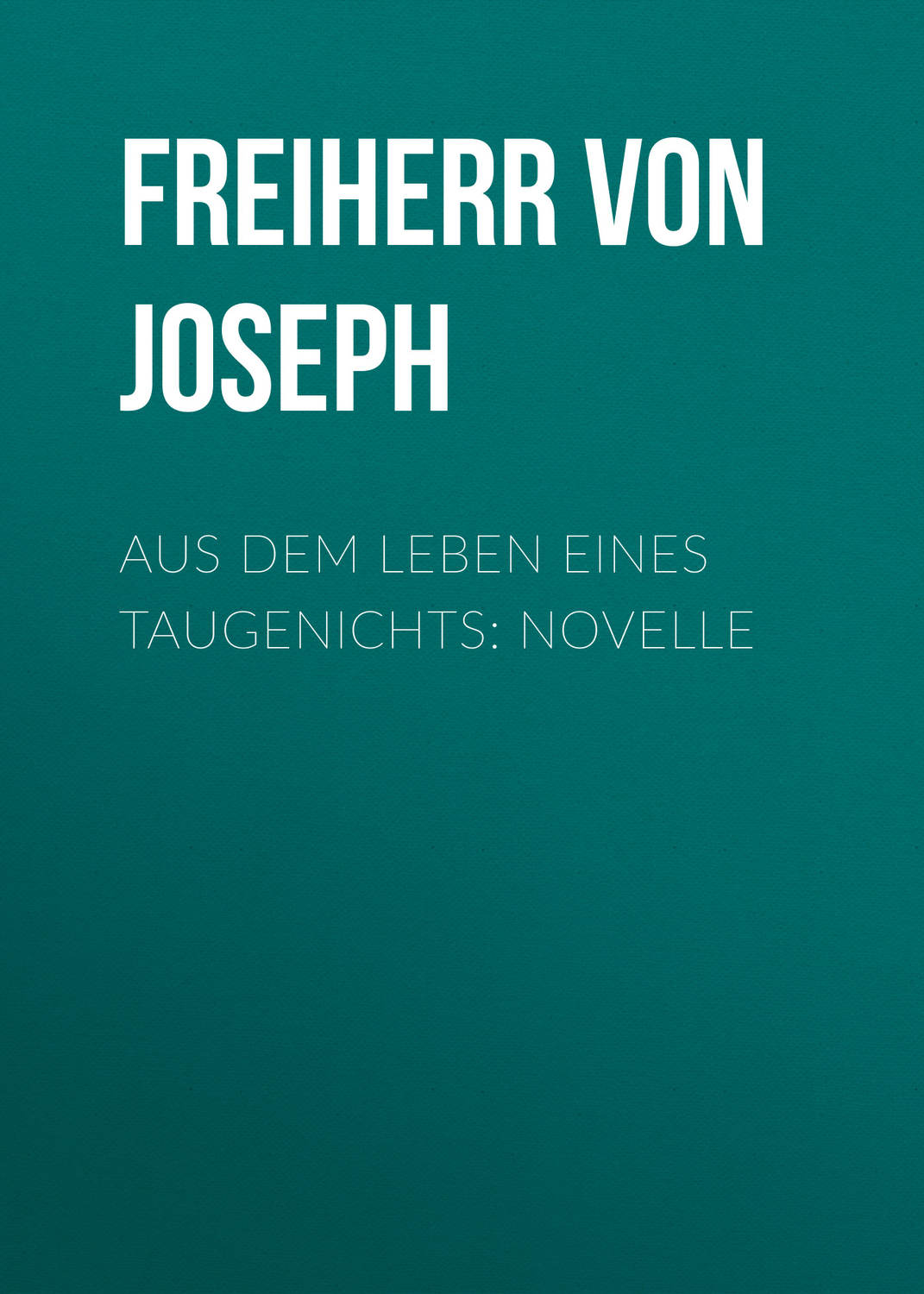 Обложка книги «Aus dem Leben eines Taugenichts: Novelle»