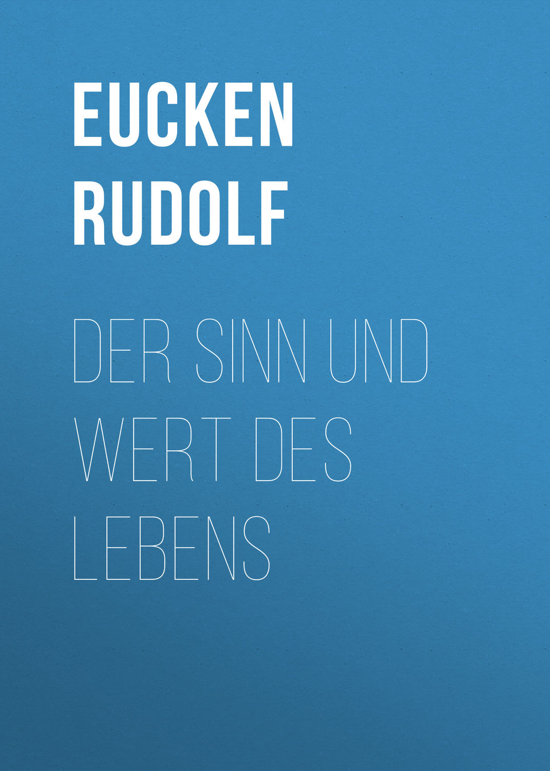 Обложка книги «Der Sinn und Wert des Lebens»