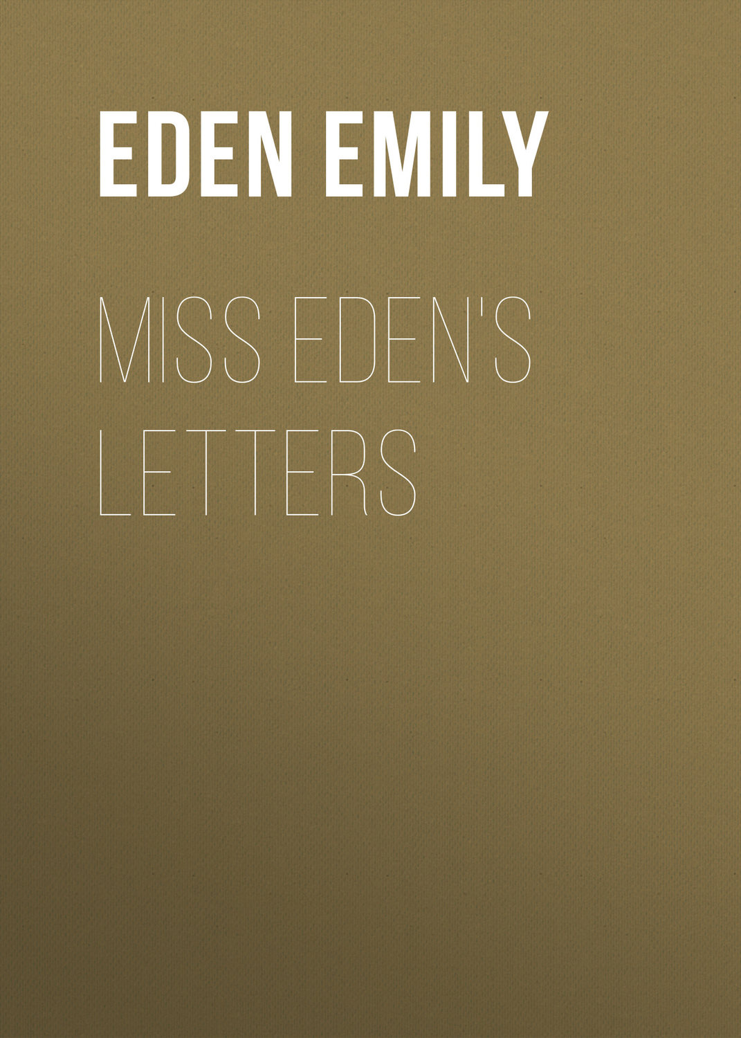 Обложка книги «Miss Eden's Letters»