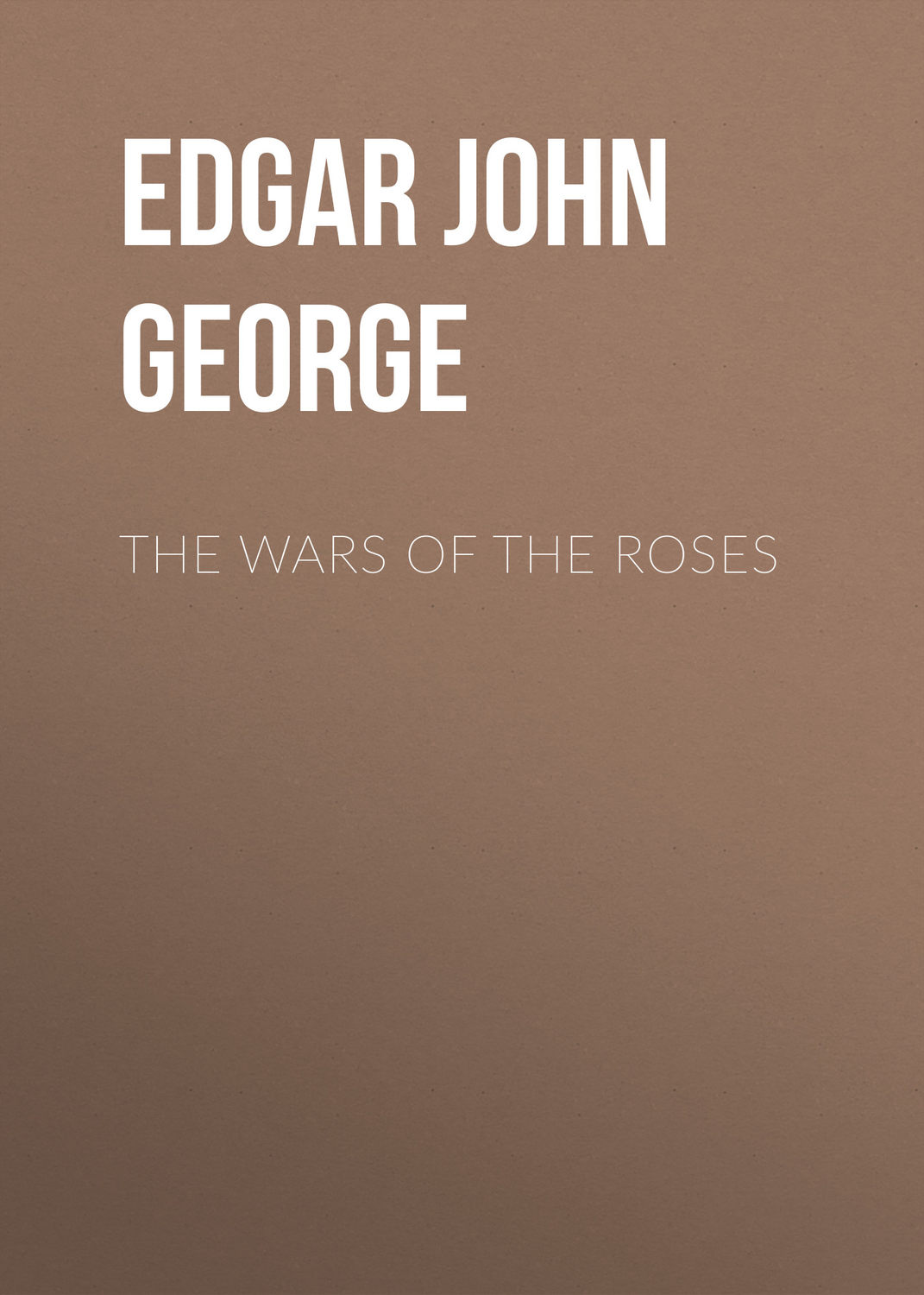Обложка книги «The Wars of the Roses»