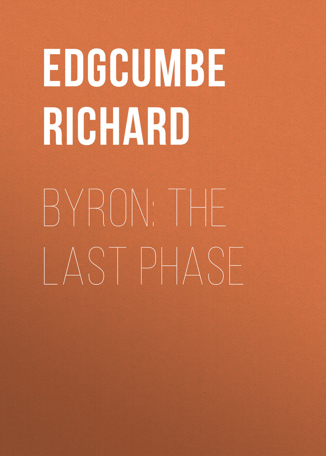 Обложка книги «Byron: The Last Phase»