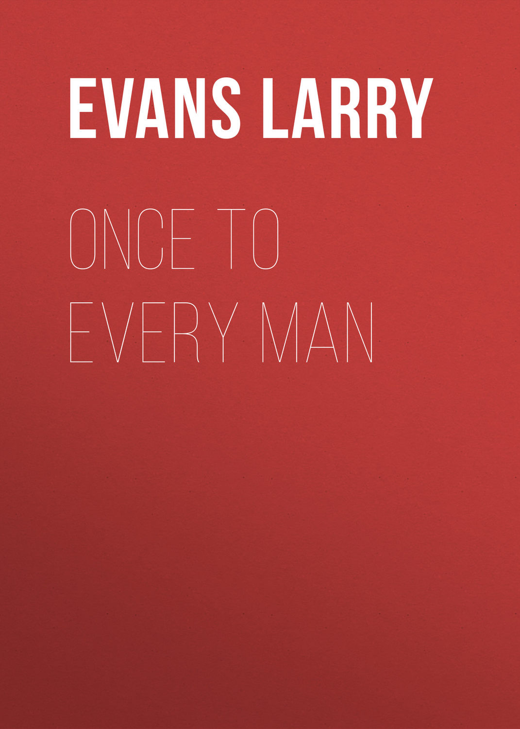 Обложка книги «Once to Every Man»
