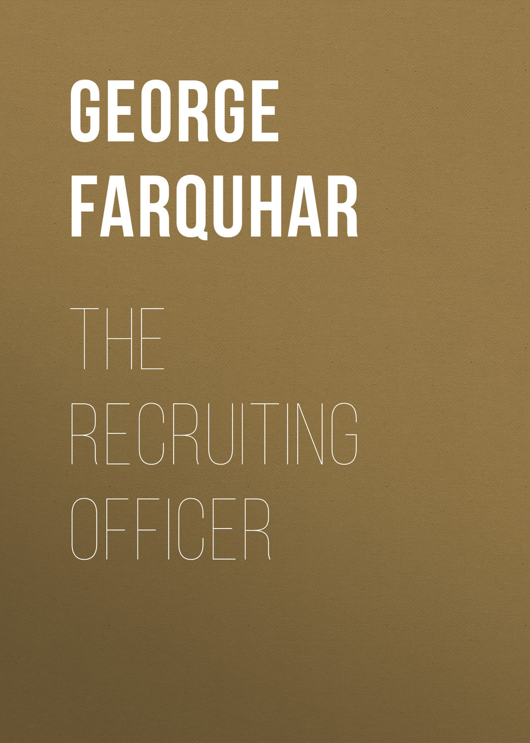Обложка книги «The Recruiting Officer»