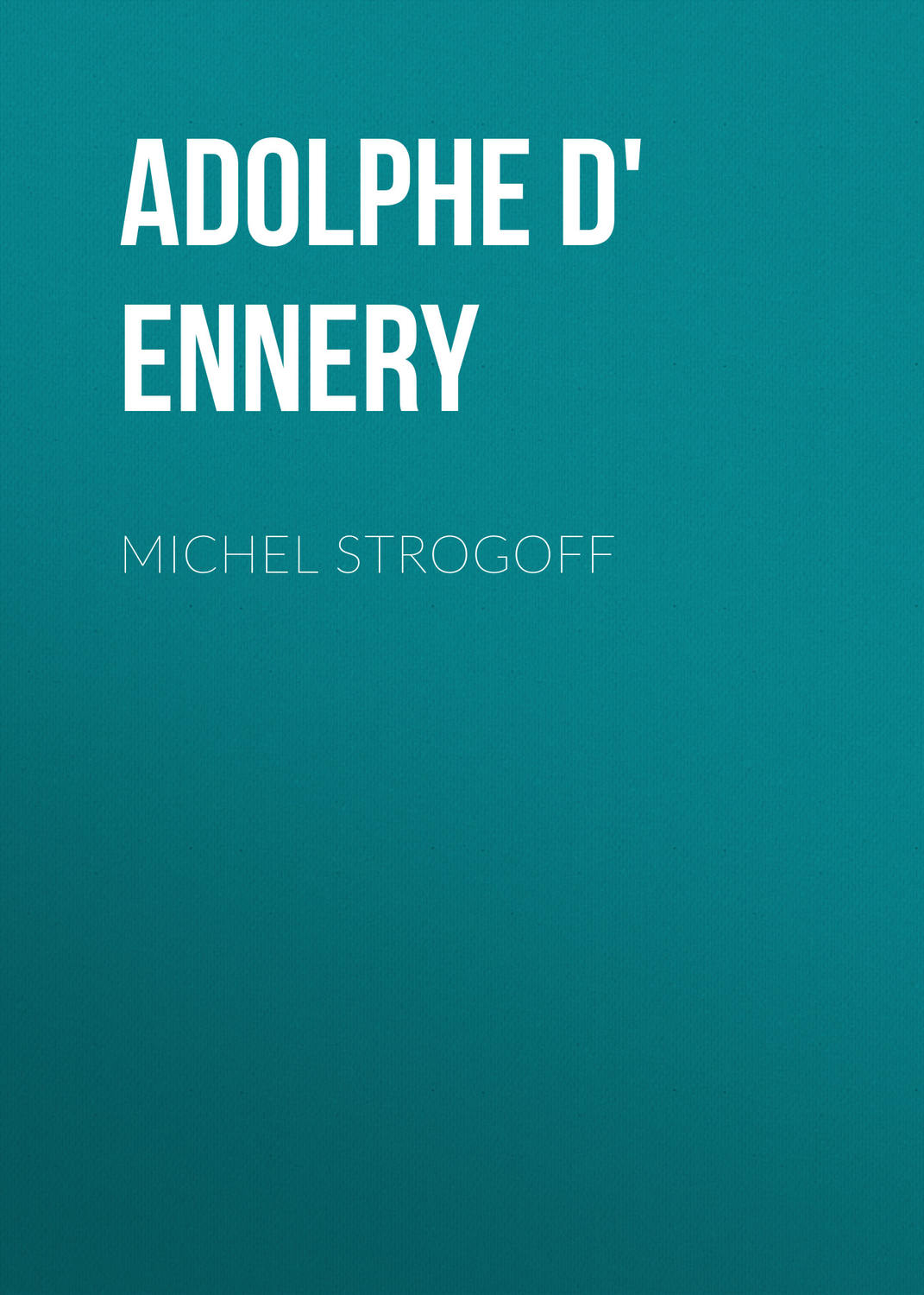 Обложка книги «Michel Strogoff»