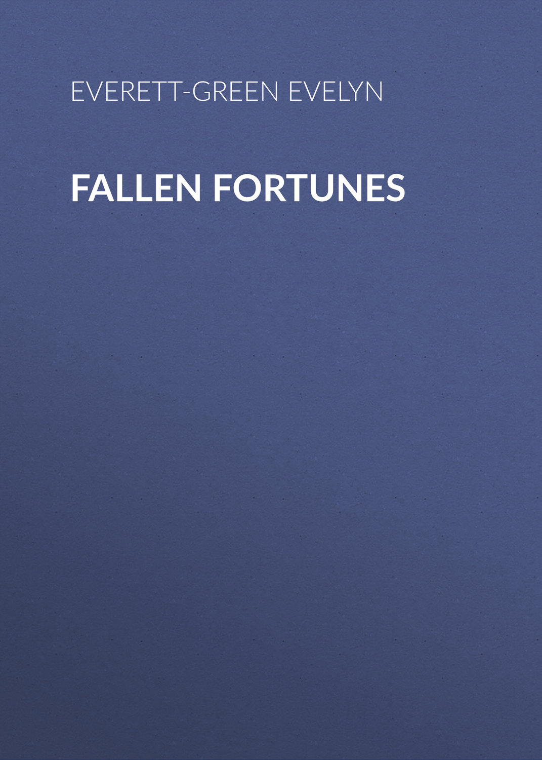 Обложка книги «Fallen Fortunes»