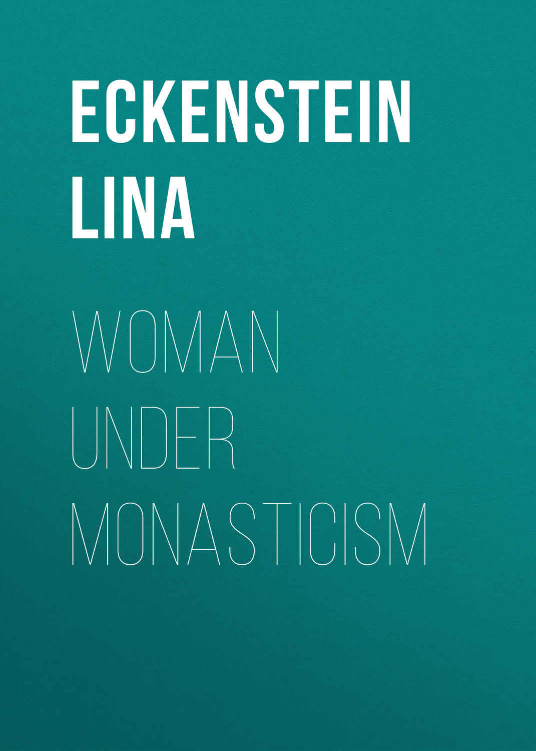 Обложка книги «Woman under Monasticism»