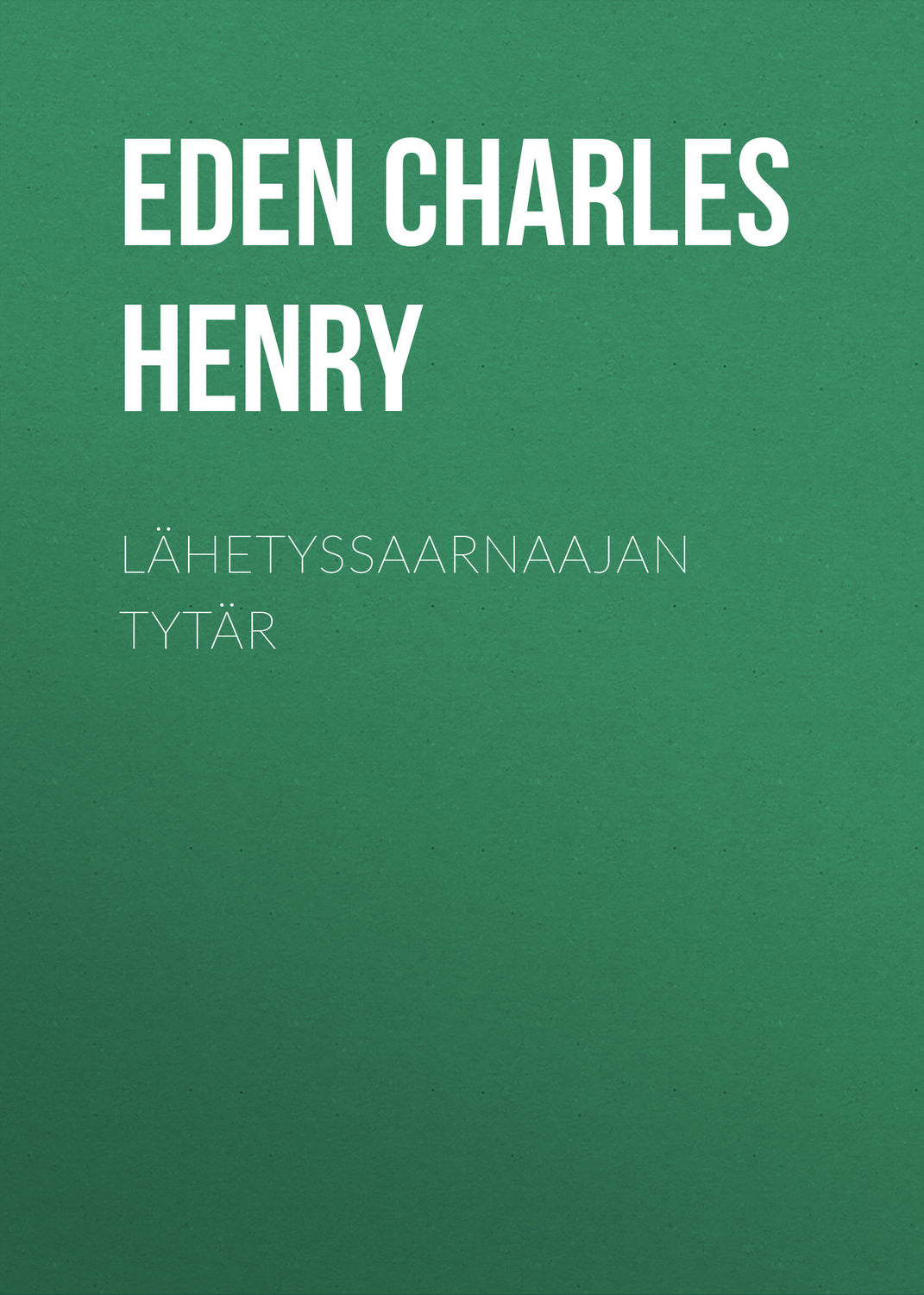 Обложка книги «Lähetyssaarnaajan tytär»