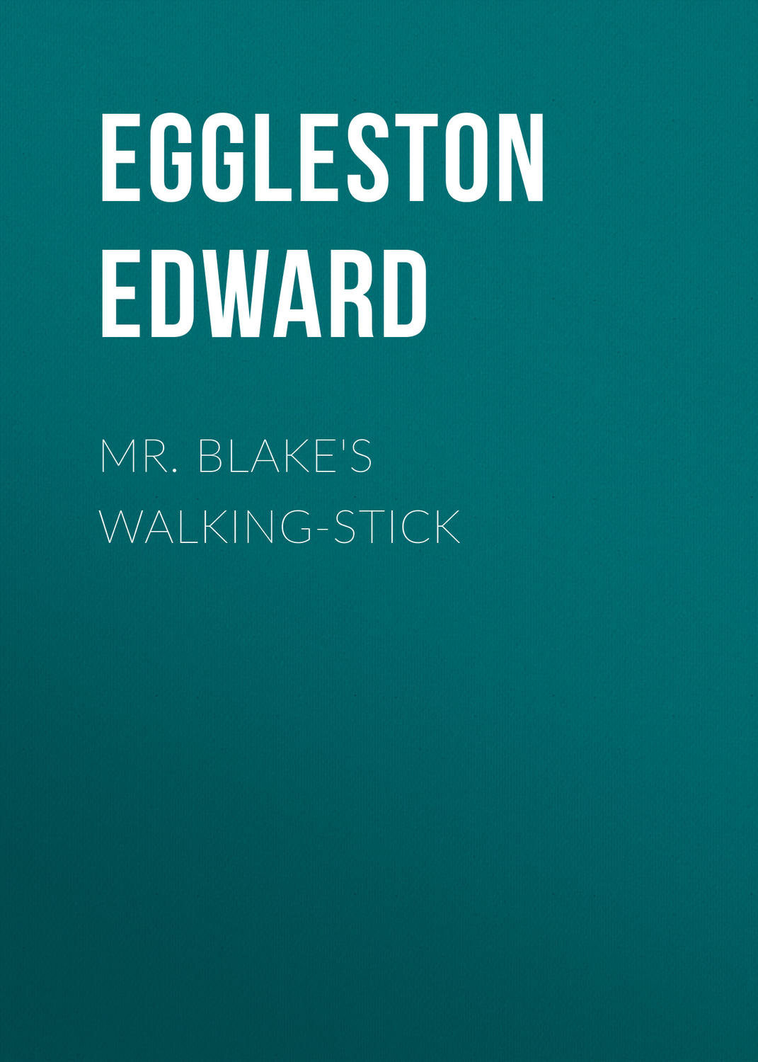 Обложка книги «Mr. Blake's Walking-Stick»
