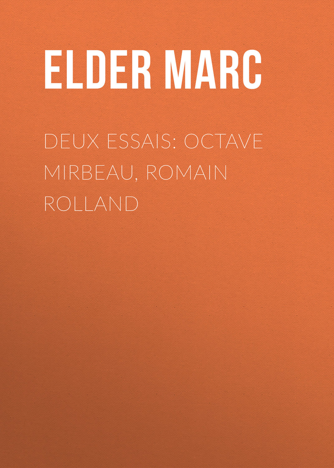 Обложка книги «Deux essais: Octave Mirbeau, Romain Rolland»