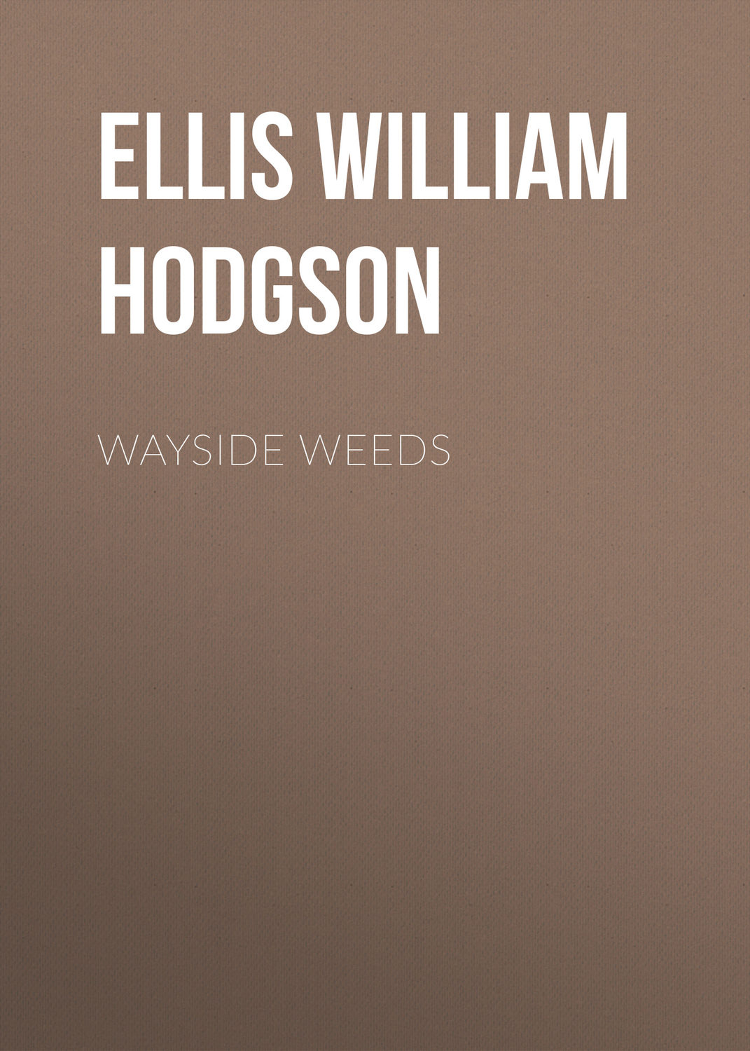 Обложка книги «Wayside Weeds»