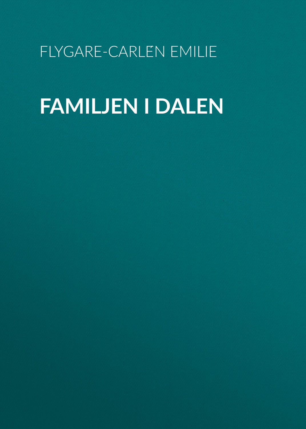Обложка книги «Familjen i dalen»