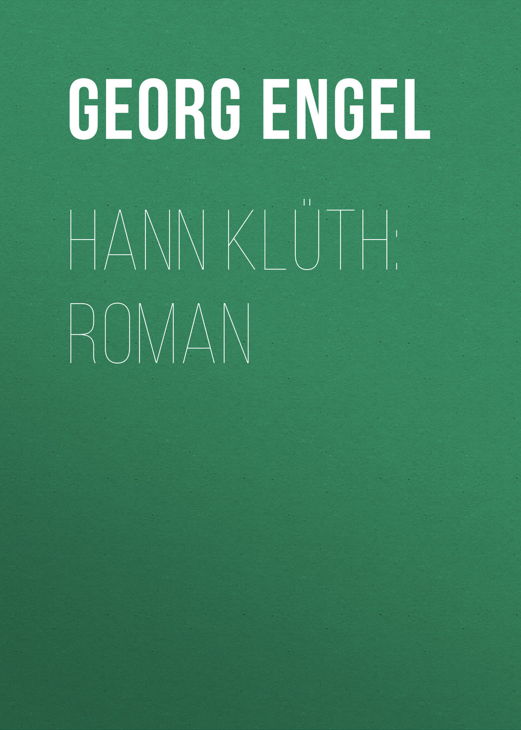 Обложка книги «Hann Klüth: Roman»