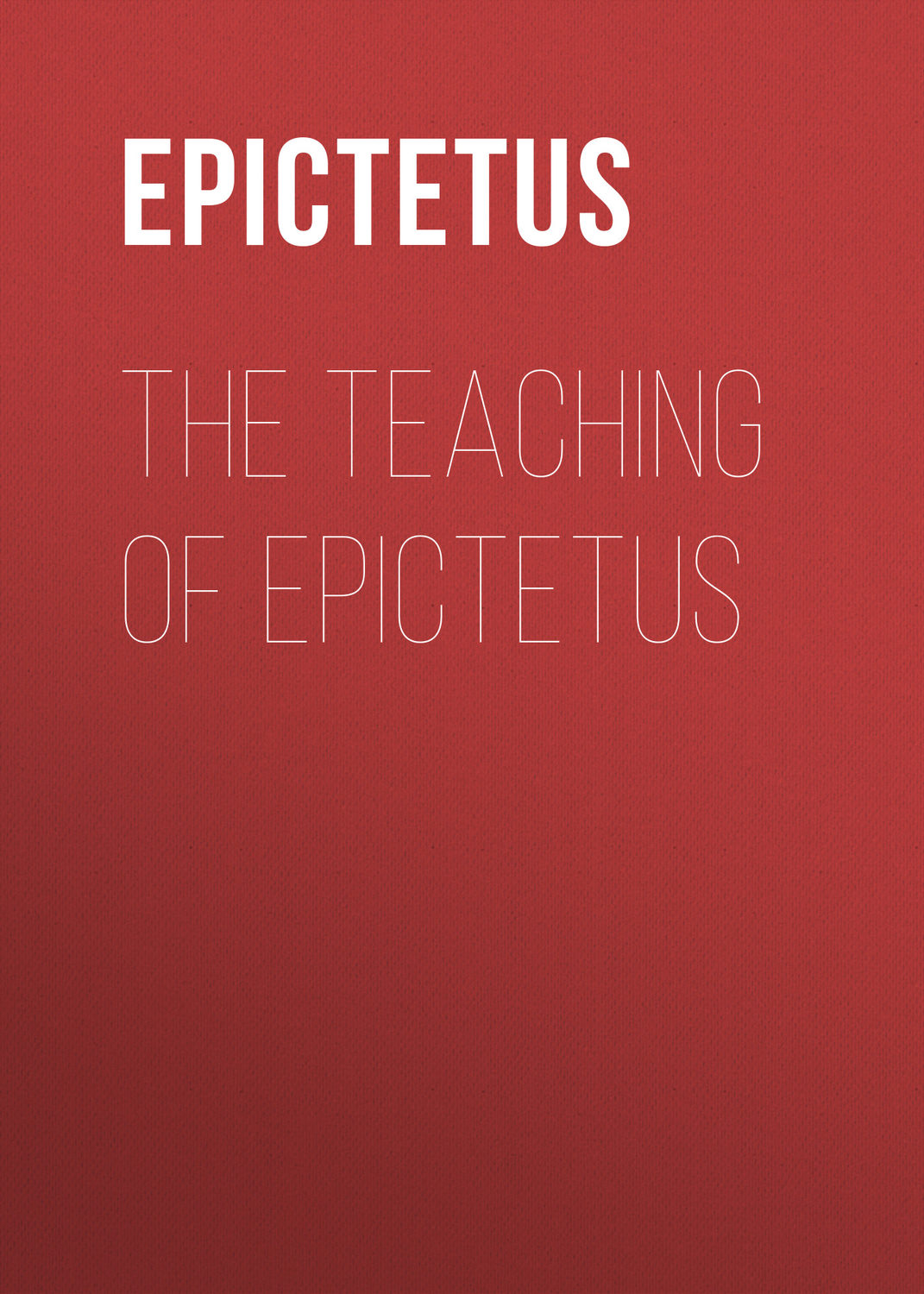 Обложка книги «The Teaching of Epictetus»