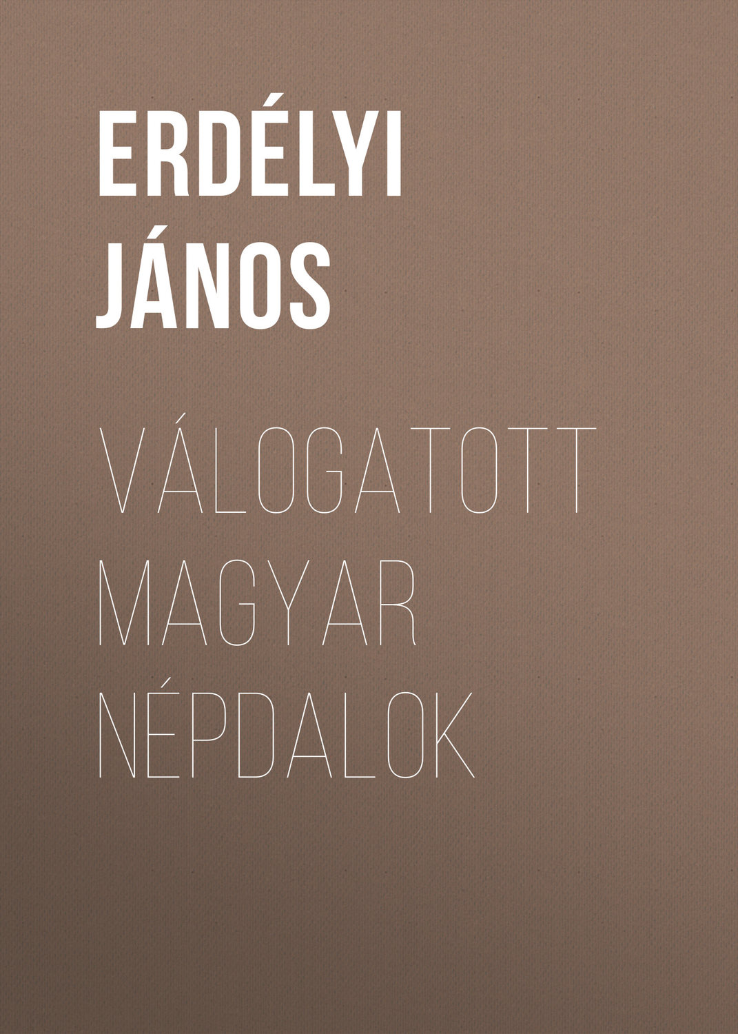 Обложка книги «Válogatott magyar népdalok»