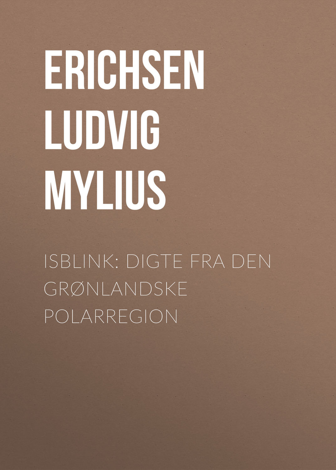 Обложка книги «Isblink: Digte fra den grønlandske Polarregion»