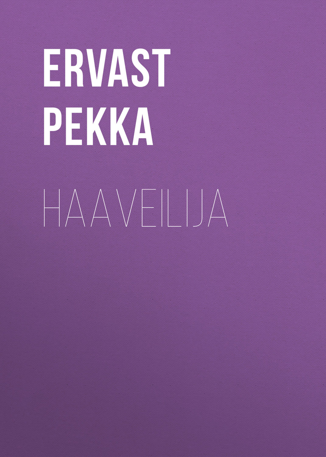 Обложка книги «Haaveilija»