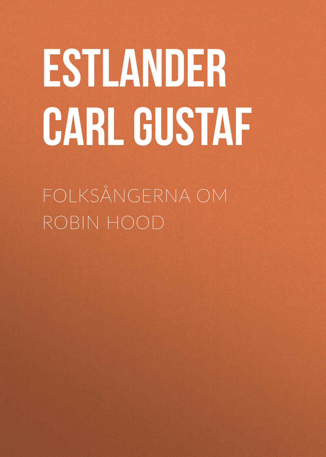 Обложка книги «Folksångerna om Robin Hood»