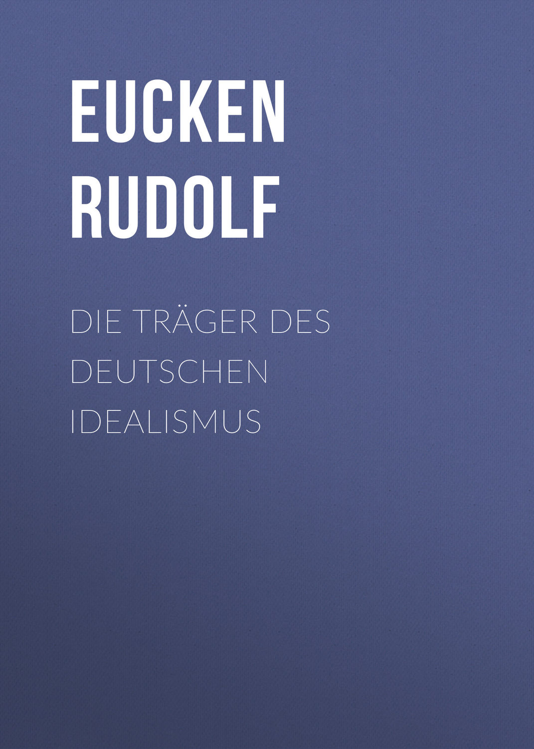 Обложка книги «Die Träger des deutschen Idealismus»