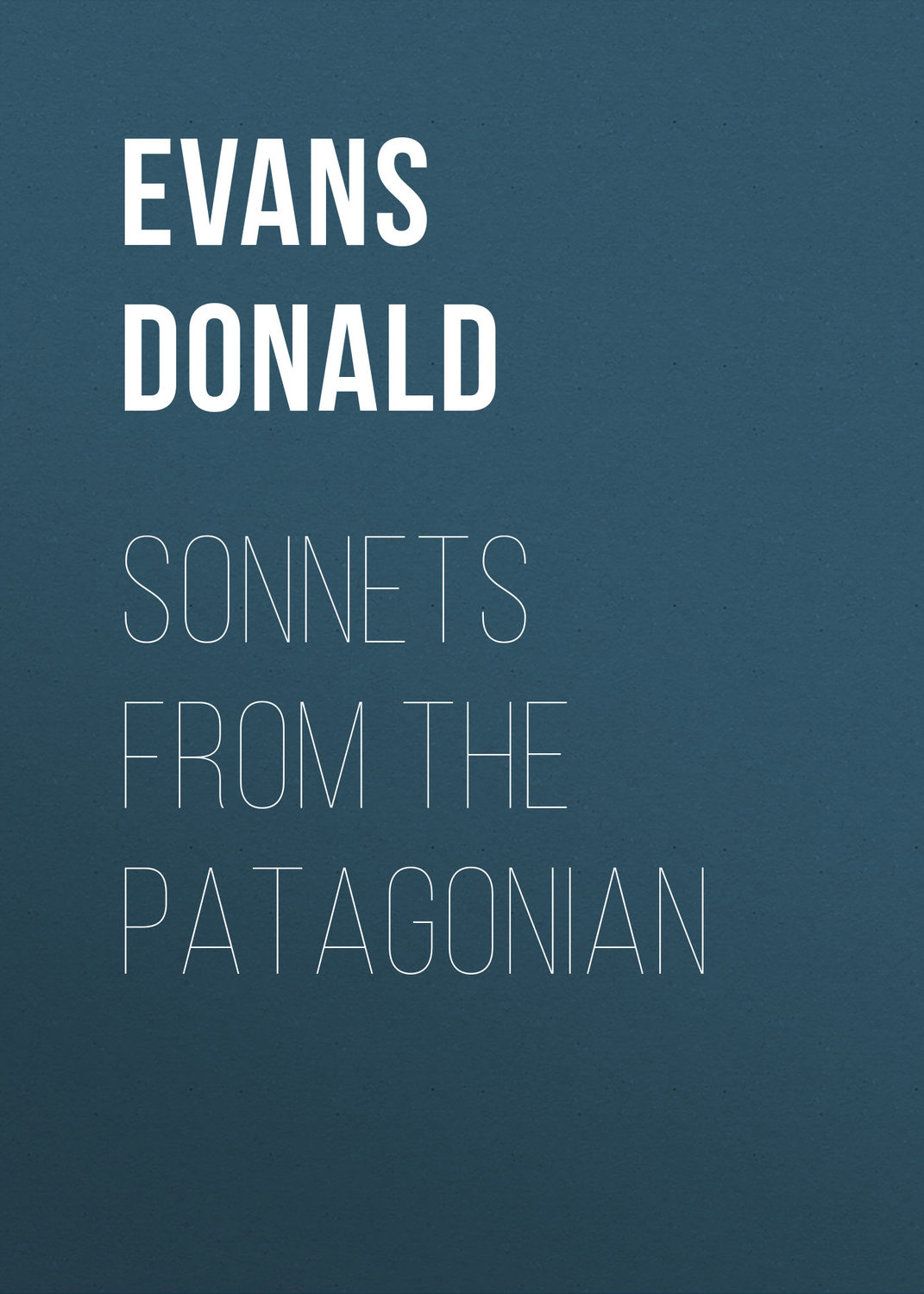 Обложка книги «Sonnets from the Patagonian»