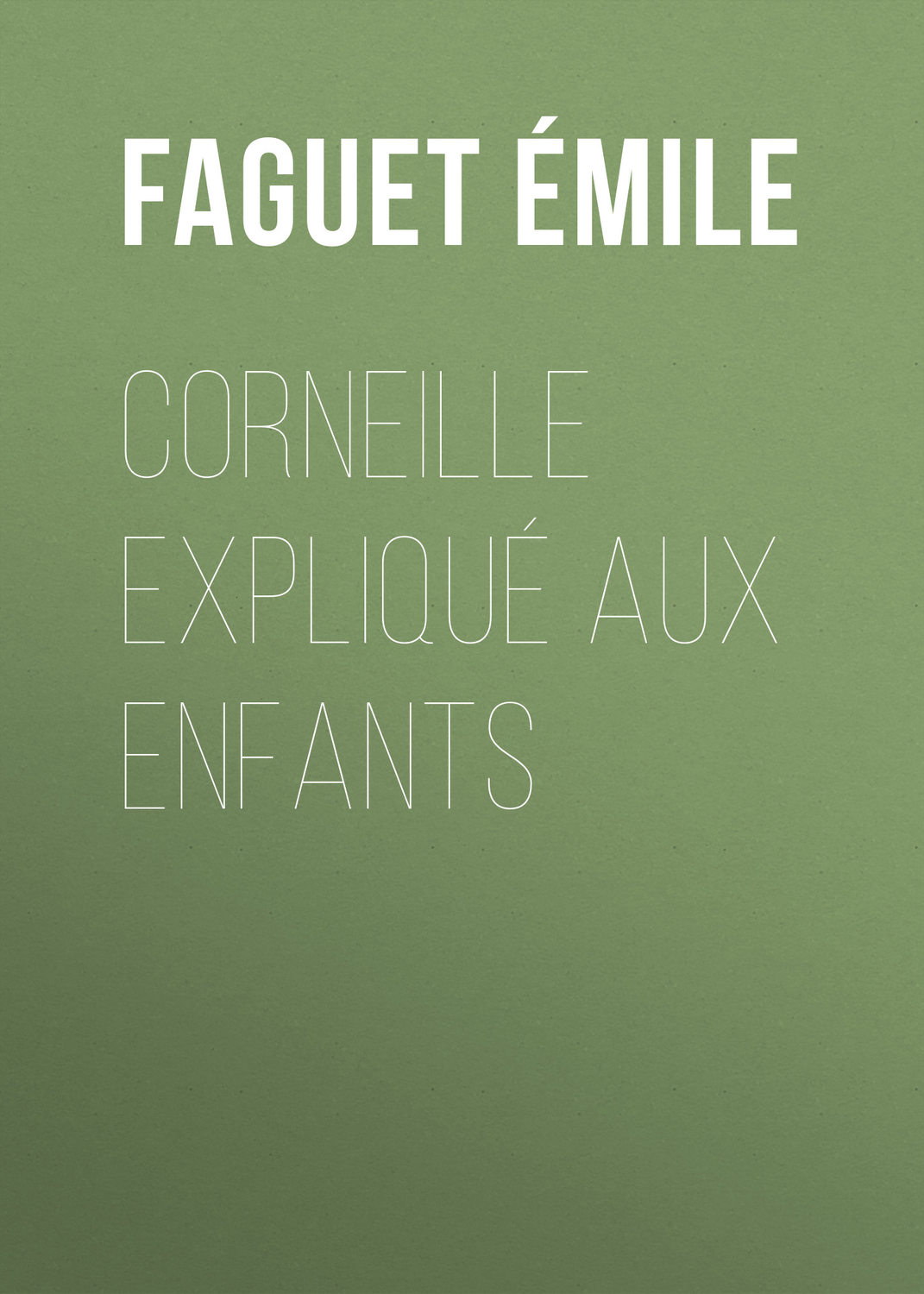 Обложка книги «Corneille expliqué aux enfants»