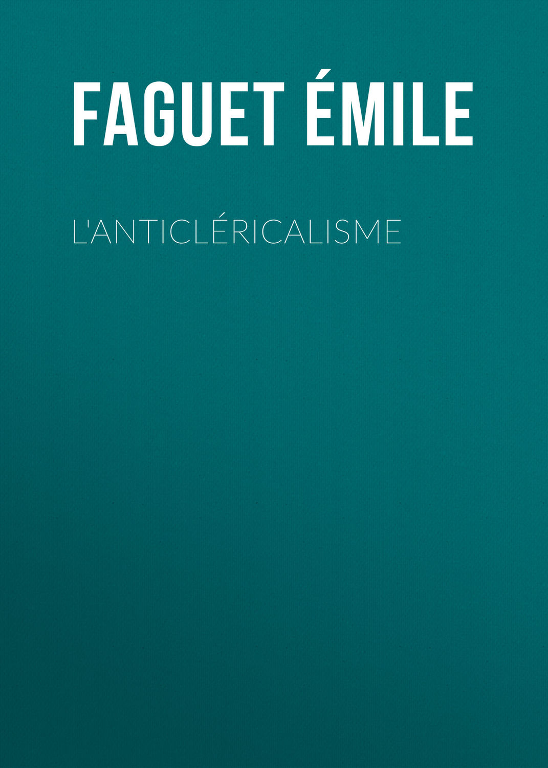 Обложка книги «L'Anticléricalisme»