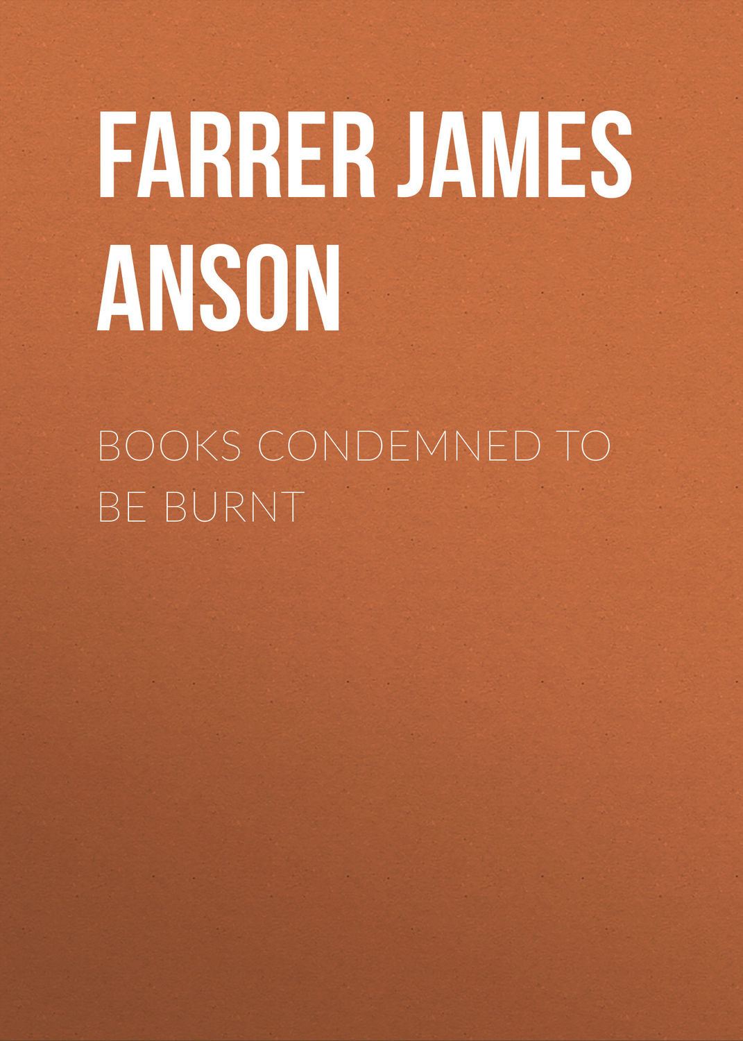 Обложка книги «Books Condemned to be Burnt»