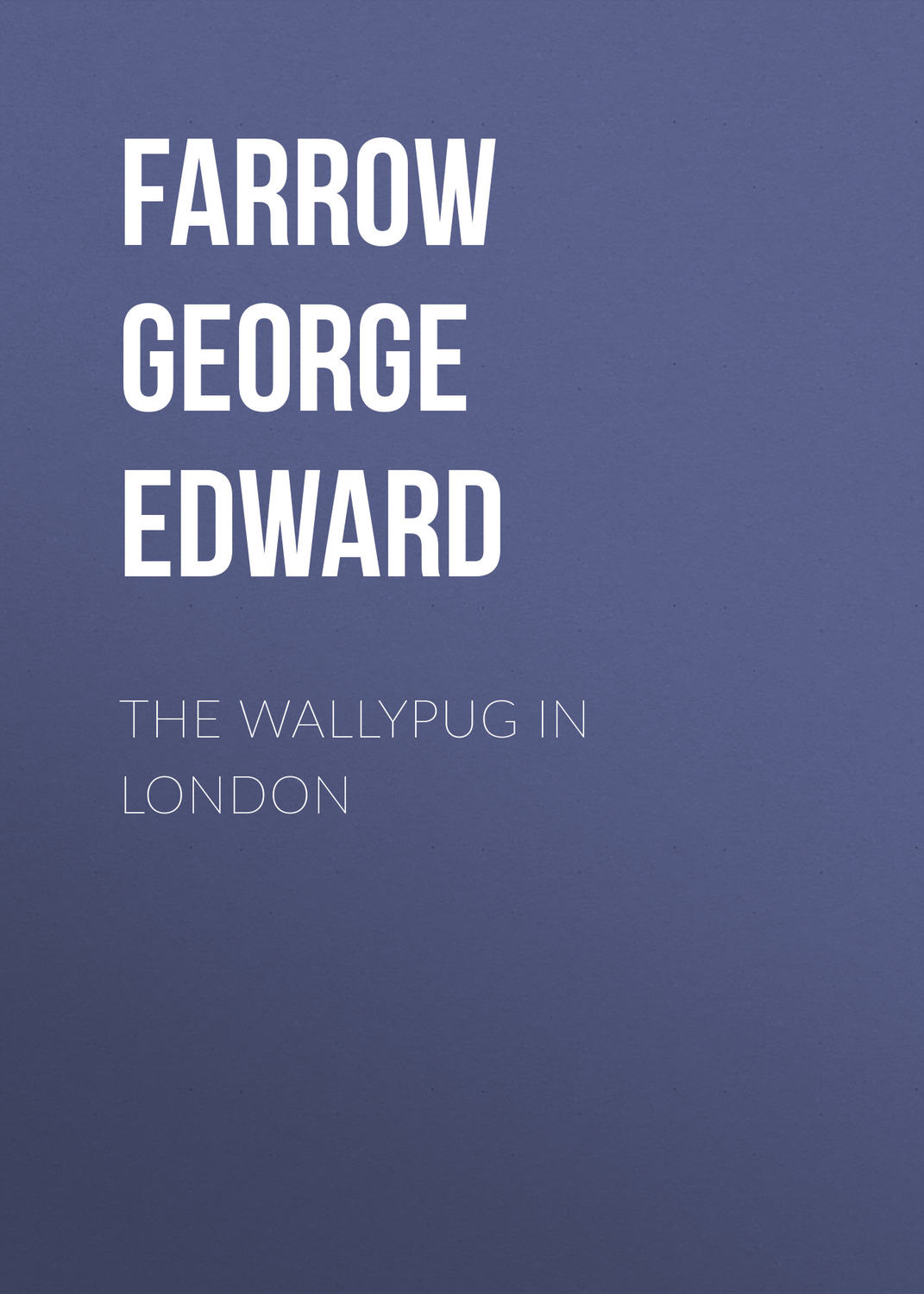 Обложка книги «The Wallypug in London»