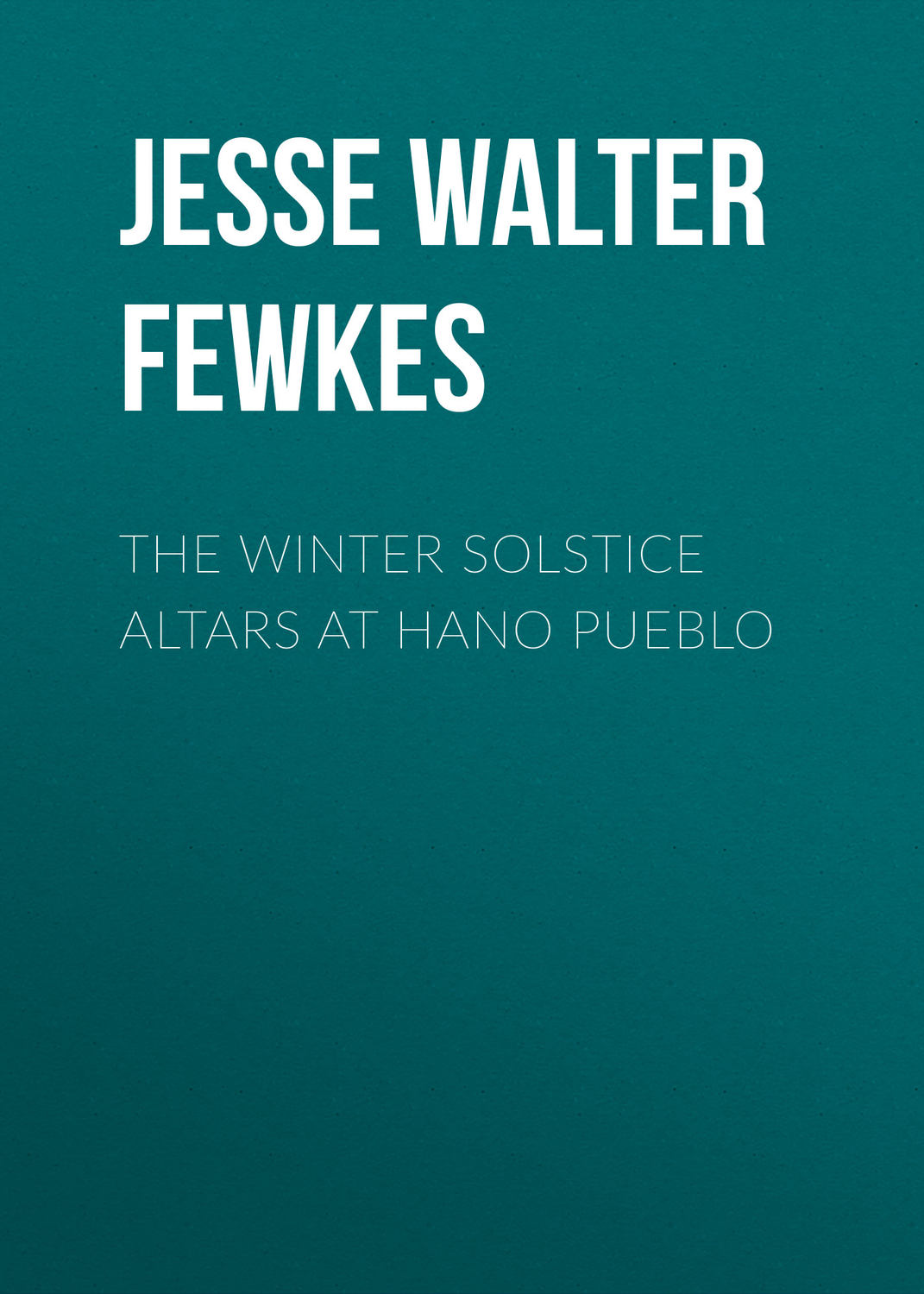 Обложка книги «The Winter Solstice Altars at Hano Pueblo»